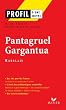 Profil - Rabelais (Fran�ois) : Pantagruel, Gargantua:Analyse litt�raire de l'oeuvre