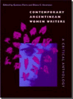 Contemporary Argentinean Women Writers: A Critical Anthology, by Gustavo Fares, Eliana C. Hermann