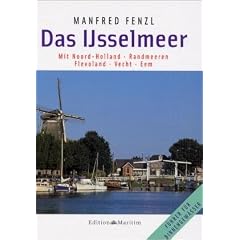 Das Ijsselmeer Mit Noord-Holland � Randmeeren � Flevoland � Vecht � Eem