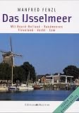 Das Ijsselmeer Mit Noord-Holland � Randmeeren � Flevoland � Vecht � Eem