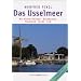 Das Ijsselmeer Mit Noord-Holland � Randmeeren � Flevoland � Vecht � Eem