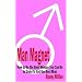 Man Magnet: How to Be the Best Woman You Can Be in Order to Get the Best Man