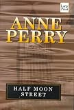 Half Moon Street (Charlotte & Thomas Pitt Novels (Paperback))