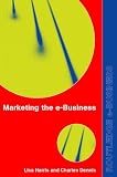 Marketing the e-Business (Routledge Introductions to E-business)