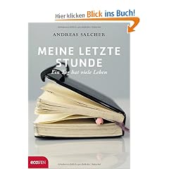 Meine letzte Stunde: Ein Tag hat viele Leben