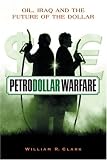 Petrodollar Warfare: Oil, Iraq and the Future of the Dollar