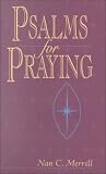Psalms for Praying: An Invitation to Wholeness