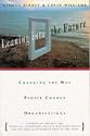 Leaning Into the Future: Changing the Way People Change Organizations