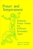 Prayer and Temperament: Different Prayer Forms for Different Personality Types