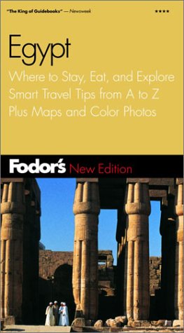 Fodor's Egypt, 2nd Edition: Where to Stay, Eat, and Explore, Smart Travel Tips from A to Z, Plus Maps and Co lor Photos