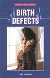 Birth Defects (Diseases and People)