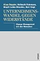 Unternehmenswandel gegen Widerstände: Change Management mit den Menschen