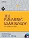  : The Paramedic Exam Review (Thomson Delmar Learning's Exam Review)