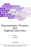 Representation Theories and Algebraic Geometry (NATO Science Series C: (closed))