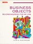 Business Objects: Re-Engineering for Re-Use (Computer Weekly Professional)