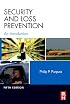 Security and Loss Prevention, Fifth Edition: An Introduction