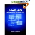 MATLAB Advanced GUI Development by  Scott T. Smith