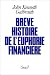 Brève histoire de l'euphorie financière (Paperback)