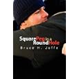 Square Peg in a Round Hole