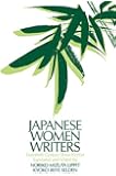 Japanese Women Writers: Twentieth Century Short Fiction (Japan in the Modern World (Paperback))