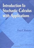 Introduction to Stochastic Calculus with Applications