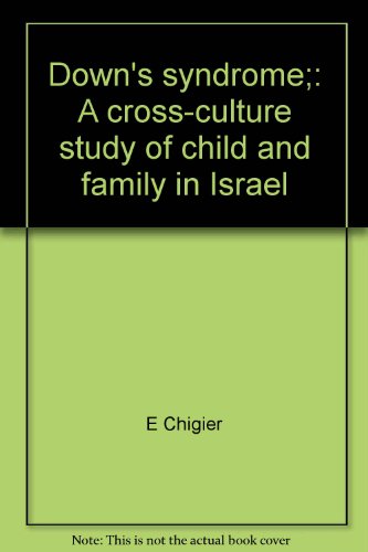 Down's syndrome;: A cross-culture study of child and family in Israel
