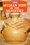 The Human Side of the Ministry;: A Study of Paul's Apostolic apologetic for New Testament Ministry as Revealed in his Corinthian Letters