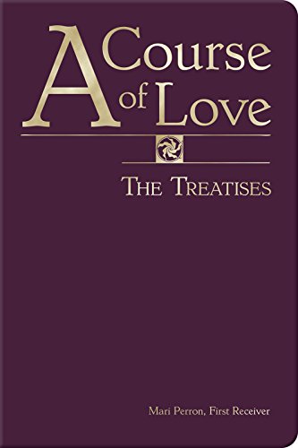 A Course of Love: The Treatises