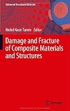 Damage and Fracture of Composite Materials and Structures (Advanced Structured Materials)