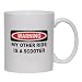 WARNING MY OTHER RIDE IS A SCOOTER Mug for Coffee / Hot Beverage (choice of sizes and colors)