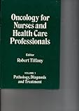 Oncology for nurses and health care professionals