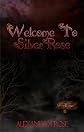 Welcome To Silver Rose