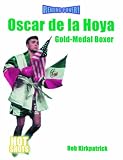 Oscar de La Hoya: Gold-Medal Boxer (Reading Power: Hot Shots)