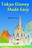 Tokyo Disney Made Easy