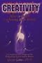 Creativity: How to Catch Lightning in a Bottle