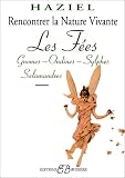  Haziel Rencontrer la nature vivante : les fees 