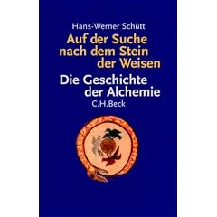 Auf der Suche nach dem Stein der Weisen. Die Geschichte der Alchemie