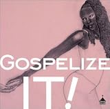 Gospelize It!