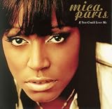 Mica Paris - If You Could Love Me