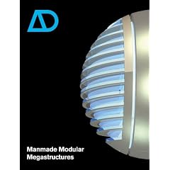 Manmade Modular Megastructures (Architectural Design)