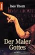Der Maler Gottes: Roman