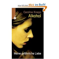 Alkohol: Meine gef�hrliche Liebe