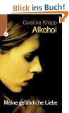 Alkohol: Meine gef�hrliche Liebe
