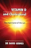 Vitamin D and cholesterol : the importance of the sun