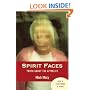 Spirit Faces: Truth About the Afterlife