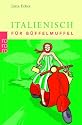 Italienisch für Büffelmuffel