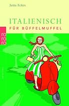 Italienisch f&uuml;r B&uuml;ffelmuffel