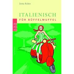 Italienisch f�r B�ffelmuffel