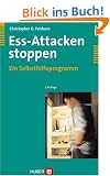 Ess-Attacken stoppen. Ein Selbsthilfeprogramm