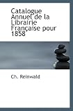 Catalogue Annuel de la Librairie Française pour 1858